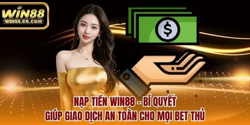 Nạp tiền Win88
